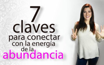 7 claves para conectar con la energía de la abundancia